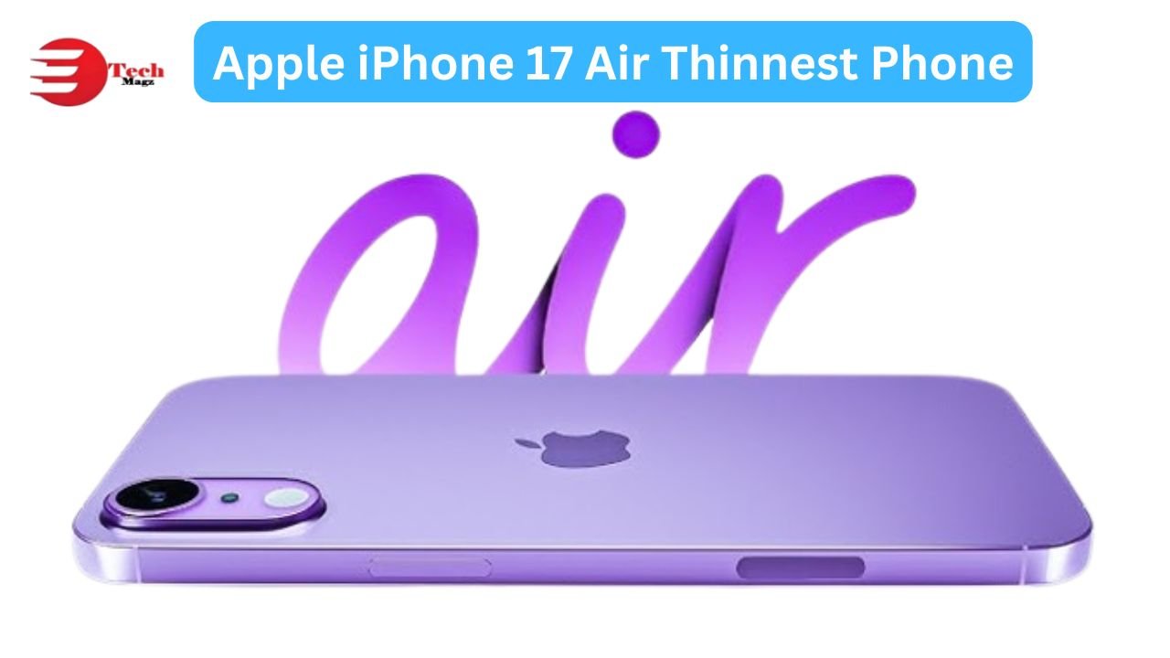 Apple iPhone 17 Air Thinnest Phone