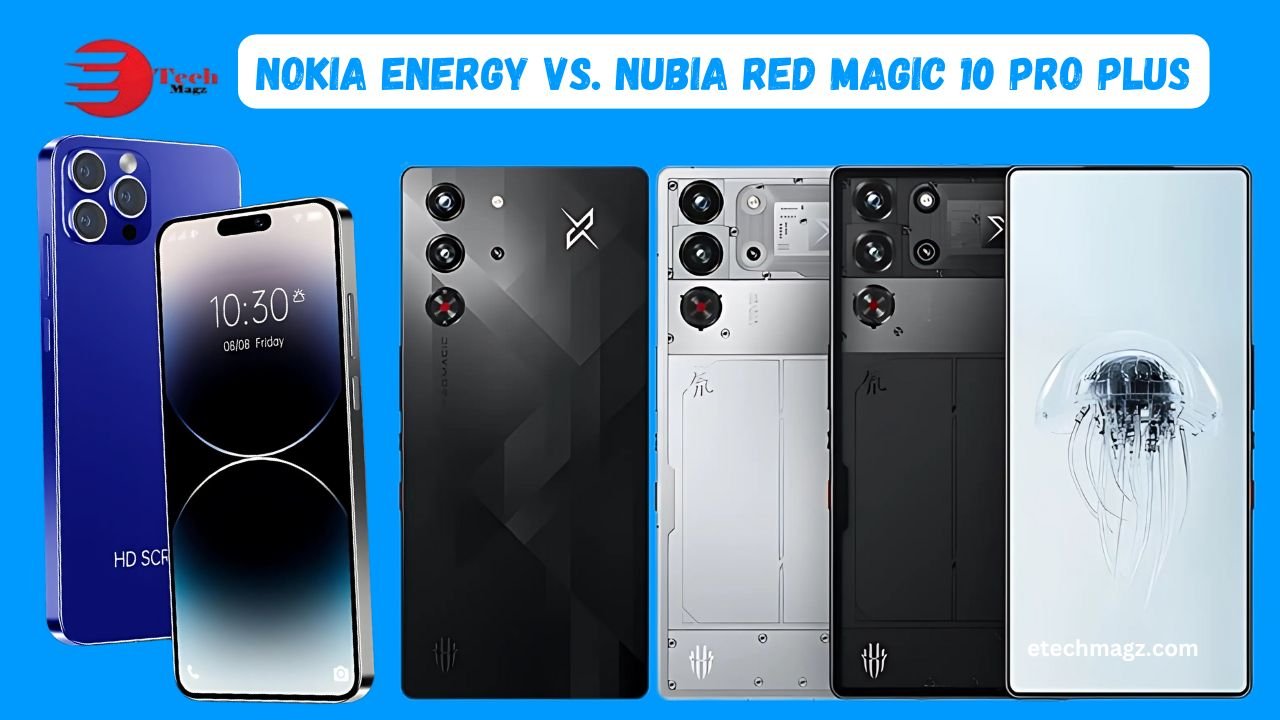 Nokia Energy vs. Nubia Red Magic 10 Pro Plus